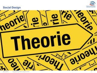 Social Design




26.03.2013   Copyright by Hutter Consult GmbH   7
 