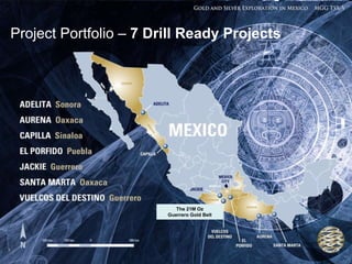 Project Portfolio – 7 Drill Ready Projects




                               The 21M Oz
                            Guerrero Gold Belt




7
 