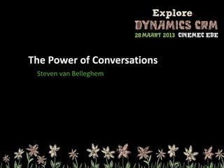 The Power of Conversations
 Steven van Belleghem
 