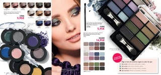 
    22589                       22590                                22591                         22592                        22595                             22596
Champagne Pearl              Pink Shimmer                          Taupe Metal                   Silver Grey                Sparkling Forest                   Asphalt Black

Pure Colour Mono Eye Shadow
Sombra de Ojos Pure Colour
1. 5 g.
                                                                  7,95€
                                                        5,95€
                                                                                                   23867                        23868                             23869
                                                                                              Shimmering White                Pearly Gold                      Earthy Brown
                                                                                                                                    ¡Última Oportunidad!

                                                                                                                                                                                                                                      Professional Blending Brush
                                                                                          Colores ricos de                                                                                                                           Brocha para Sombras de Ojos




                                                                                                                                                                                                                                                                     24
                                                                                          larga duración




                                                                                                                                                                                                                                                                     81
                                                                                                                                                                                                                                     Largo 18 cm. Accesorio.




                                                                                                                                                                                                                                                                      0
                                                                                                                                                                                                                                                                          M
                                                                                                                                                                                                                                                            7,95€




                                                                                                                                                                                                                                                                          id
                                                                                                                                                                                                                                     24146




                                                                                                                                                                                                                                                                          ni
                                                                                                                                  22593                          22594




                                                                                                                                                                                                                                                                              gh
                                                                                                                                                                                                                                                        5,95€




                                                                                                                                                                                                                                                                               t&
                                                                                                                                 Royal Blue                    Deep Purple




                                                                                                                                                                                                                                                                                   Pi
                                                                                                                                                                                                                                                                                   nk
                                                                                                                                                                                                                                                                                    
                   Forest
              ling                                      er Grey                                                                                                                                                               Pure Colour Eye Shadow Palette
           rk
                                                    Silv
        a




                                                2                                                                                                                                                                            Mini-Paleta de Sombras de Ojos
      Sp




                                      59
 22595




                                                                                                                                                                                                                             Pure Colour
                                    22




                                                                                                               2259                                                                                                          4. 8 g.
                                                                                                                    4   D
                                                                                                                                                                                                                                                          18,00€
                                                                                                                                                                                                                                                     14,95€
                                                                                                                        ee
                                                                                                                            pP
                                                                                                                            urple




         Royal Blu
     593          e
                                                                                                                                                                                                                                                                          Aplicador de doble
22                                                    m
                                                k Shim er
                                          Pin                                                                                                                                                                                                                                  pincel incluído
                                      0




                                                                                                                                                                                                                                                                                                                                                        n
                                                                                                                                                  22




                                                                                                                                                                                                                                                                                                                                                        e
                                                                                                                                                                                                                             24808 Nude & Grey
                              59




                                                                                                                                                                                                                                                                                                                                                     re
                            22




                                                                                                                                              591 Taupe Me




                                                                                                                                                                                                                                                                                                                                                    G
                                                                                                                                                                                                                                                                                                                                                 &
                                                                                                                                                                                                                                                                                                                                                nd
                                                                                                                                                                                                                                                                                                                                               Sa
                                                                                                                                                                                                                                                                                                                                             9
                                                                                                                                                                                                                                                                                                                                           80
                                                                                                                                                                                                                                                                                                                                          24
                                                                                                                                                          ta




                                                                                                                                                                                                                                                                                               OS
                                                                                                                                              l

                                                                                                                                                                                                                                                                                            RET
                                                                                                                                                                                                                                                                                        SEC LLEZA
                                                                                                                                                                                                                                                                                             E
                                                                                                                                                                                                                                                                                        DE B
                                                                                                                                                                                                                             24810 Midnight & Pink
                                            k                                                                                                                                                                                                                                                       Elige el tono de sombras según tu color de ojos:
                                          lac




                                                                                                                                                                                                                                                                                                    Ojos verdes: utiliza tonos azules, grises y negros.
                                 Asphalt B




                                                                                   gn
                                                                               ampa e Pearl
                                                                             Ch
                                                                         9
                                                                                                                                                                                                                                                                                                    Ojos azules: utiliza tonos marrones y grises.
                                                                    58
                             596




                                                                  22




                                                                                                                        68 Pearly G                                                                                                                                                                 Ojos verdes: prueba con tonos malvas y morados.
                                  22




                                                                                                                   2 38            ol
                                                                                                                                                                               La modelo lleva: Sombra de Ojos Pure Colour
                                                                                                                                       d




                                                                                                                                                                               22589 Champagne Pearl , 22594 Deep Purple ,
                                                                                                                                                                                                                             24809 Sand & Green
                                                                                                                                                                                                                                                                                                    Ojos marrones: atrévete con lavandas y marrones.
                                                                                                                                                                               22595 Sparkling Forest .
36        color
 