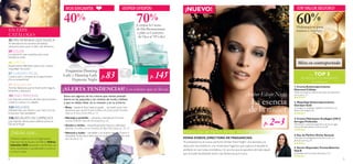 NOS ENCANTA                                               ¡SÚPER OFERTA!                       ¡NUEVO!                                                                         ¡UN VALOR SEGURO!


                                                  40%                                                                    70%
                                                                                                                         ¡Compra la Crema
                                                                                                                          de Día Biomaximum
                                                                                                                                                                                                                                  60%
                                                                                                                                                                                                                                  Hidratación para
EN ESTE                                                                                                                                                                                                                           manos y cuerpo
                                                                                                                          y pide su Contorno
CATÁLOGO:                                                                                                                  de Ojos al 70% dto!
12 MÁS FEMENINA QUE NUNCA
Te desvelamos los secretos de belleza
necesarios para sacar tu lado más femenino.
29 COLOR
La inspiración que necesitas para crear
fantásticos looks.

46 VERY ME                                                                                                                                                                                                                          Mira en contraportada
¡Experimenta diferentes estilos con nuestro
maquillaje más joven!


                                                                                             83                                         145
                                                   Fragancias Dancing
57 CUIDADO FACIAL
Cuida tu piel y combate el envejecimiento.        Lady y Dancing Lady                   p.                                         p.                                                                                                       ¡TU      TOP 5
                                                                                                                                                                                                                                       DE PRODUCTOS FAVORITOS!
¡No te arrepentirás!                                   Hypnotic Night                                                                                                                                                                              www.oriﬂame.es
77 FRAGANCIAS
                                                                                                                                                                                                                                1. Crema Antienvejecimiento
Aromas fabulosos que te harán sentir segura,
femenina y seductora.                             ¡ALERTA TENDENCIAS! Los colores que se llevan                                                                                                                                 Diamond Cellular

101 ASEO PERSONAL                                 Estos son algunos de los colores que vienen pisando                                                                                               Amber Elixir Night          Siente el poderoso efecto del polvo de diamante
                                                                                                                                                                                                                                en tu piel. p. 21
Los mejores productos de aseo personal para
cuidar tu cuerpo y tu cabello.
                                                  fuerte en las pasarelas y las revistas de moda y belleza
                                                  y que no deben faltar en tu neceser y en tu armario:                                                                                                   La esencia             2. Maquillaje Antienvejecimiento


                                                                                                                                                                                                        de la mujer
                                                                                                                                                                                                                                Giordani Gold
124 WELLNESS                                      • Rosa – desde el ﬂúor hasta el pastel… ¡te harán sentir más                                                                                                                  ¡Consigue un acabado radiante y luminoso con
¡Siéntete bien por dentro y por fuera con los       femenina que nunca! Prueba la Barra de Labios Jewel Giordani                                                                                                                efecto anti-edad! p.45
productos más saludables!                           Gold en el tono Cerise Pink, p. 13.



                                                                                                                                                                                                                          2–3
136 ¡REGÁLATE UN CAPRICHO!                        • Naranja y amarillo – ¡vibrantes y llamativos! Descubre                                                                                                                      3. Crema Hidratante Ecollagen [3D+]
                                                    nuestra NUEVA colección de bisutería, p. 26.
¡Las mejores ofertas para celebrar juntos el
Día de la Mujer!                                  • Azules y verdes – maravillosamente frescos y delicados.
                                                                                                                                                                                                                     p.         Arrugas Profundas
                                                                                                                                                                                                                                Disminuye y suaviza la apariencia de las arrugas
                                                                                                                                                                                                                                más profundas desde el interior. p.69
                                                    Atrévete con ellos con las Sombras de Ojos Pure Colour, p. 36–37.
    ¿Sabías que...                                • Natural y nudes – ¡versátiles y un acierto seguro! Prueba el                                 Nuevo Eau de Parfum Amber Elixir Night
                                                    Maquillaje Studio Artist, ideal para un acabado natural sobre todo                                                                                                          4. Eau de Parfum Divine Sensual
    Oriﬂame colabora con la Organización            tipo de piel, p. 35.                                                                         EDINA DOBOS, DIRECTORA DE FRAGANCIAS:                                          Descubre la quintaesencia femenina con su
                                                                                                                                                                                                                                sensual aroma. p.79
    Internacional de Ayuda a la Infancia Aldeas                                                                                                  Te presentamos el nuevo perfume Amber Elixir Night. Una llamada a la
    Infantiles SOS apoyando a las familias con                                                                                                   seducción escondida en una misteriosa fragancia que captura el equilibrio
    niños necesitados y ayudándoles a construir                                                                                                                                                                                 5. Serum Reparador Puntas Abiertas
                                                                                                                                                 perfecto en sus notas aromáticas. Un aroma que se apodera de todo aquel        HairX
    un futuro mejor.
                                                                                                                                                 que la huele haciéndote sentir más femenina que nunca.                         ¡Despídete de las puntas abiertas! p.121

4                                                                                                                                                                                                                                                                                  5
 