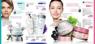 VERLO PARA CREERLO                                                              LIMPIADORAS
                                                                                    ¡Con extracto de
                                                                                                                                                                                 Cuidados especíﬁcos
                                              Para todo tipo   Para todas                                            Para todo tipo    Para todas
                                              de pieles        las edades           Aciano y Flor de                 de pieles         las edades
                                                                                    Saúco calmante!                                                                                                                                   NUTRI CALM™
                                                ¡Refresca y                                                   Optimals Refreshing Toner                                         para pieles sensibles                                 Para piel seca
                                                                                                                                                                                                                                       y sensible
                                                                                                                                                                                                                                                         Para todas
                                                                                                                                                                                                                                                         las edades

                                                 toniﬁca tu                                                  Tónico Calmante Optimals
                                                                                                             200 ml.
                                                                                                                                      13,95€
                                                   mirada!                                                   14704                                                                                                         Optimals Nutri Calm™
                                                                                                                                                                                                                         
                                                                                                                                                                                           Con extracto de
                                                                                                                                  9,95€                                                    Grosella Negra y
                                                                                                                                                                                                                         Day Cream
                                                                                                                                                                                                                         Crema de Día Nutri Calm™
                                                                                                                                                                                                                         Optimals
                                            Con complejo                                                                                                                                 Complejo Calmante               Su formula ultra-calmante ha sido
                                            D-circle y extracto                Leche limpiadora                                                                                                                          especialmente desarrollada para
                                            de Eufrasia                        calmante                                        Refresca y                                                                                calmar y reconfortar al instante la piel
                                                                                                                               toniﬁca la piel                          “Siento mi piel nutrida                          sensible con tendencia a las rojeces
                                                                                                      Limpia y                                                                                                           y la piel descamada. 50 ml.
                                                                                                      exfolia en                                                        y revitalizada”                                  14659                          22,00€
                             “¡Siento el contorno de ojos                                             profundidad
                                                                                                                                                                                                                                              16,95€
                             más hidratado y luminoso!”                                           
                                                                                                                     
                                                                                                                                                                                                                          Optimals Nutri Calm™
Optimals Seeing is Believing                                                                                                                                                                                            Night Cream
                                                                                                                                                                                                                         Crema de Noche Nutri Calm™
Multi beneﬁts Eye Cream                                                                                                                                                                                                  Optimals
Crema Contorno de Ojos Multi-                                                                                                                                                                                            Nutre la piel seca y calma la piel
beneﬁcios – Verlo para Creerlo                                                                                                                                                                                           sensible. Enriquecida con Revitalín
Reduce visiblemente las bolsas,                  Reduce                                                                                                                                                       ¡Calma y
                                                                                                                                                                                                                         derivado de la levadura, que fortalece
ilumina las ojeras y aclara las líneas          las bolsas                                                                                                                                                 recupera la   la capacidad natural de la piel para
ﬁnas del contorno de ojos. 15 ml.
                                               y las ojeras                                                                                             ¡Previene las                                   piel mientras   protegerse de los radicales libres.
10796                    23,00€                                                                                                                     primeras arrugas!                                        duermes!    50 ml.

                      17,95€                                                                                                                                                                                             14678                          22,00€
                                                                                                                                                                                                                                              16,95€

                                                                                                                                                                                                  




                                                                             Optimals Cleansing Milk         Optimals Clarifying      Scrub
                                                                            Leche Limpiadora Calmante        Limpiadora Exfoliante
                                                                            Optimals                         Optimals
                                                                            200 ml.                          75 ml.
                                                                            14700             13,95€         18182                    11,95€
                                                                                           9,95€                                  8,95€
64   cuidado facial                                                                                                                                                                                                                          cuidado facial      65
 