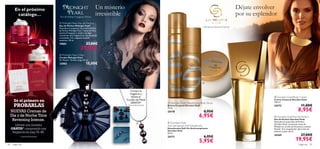 En el próximo                                                   Un misterio                                                                                             Déjate envolver
         catálogo…               Flor de Azahar, Frangipani, Resina
                                                                        irresistible                                                                                            por su esplendor
                                  Midnight Pearl Eau de Parfum
                                 Eau de Parfum Midnight Pearl
                                 Descubre el exquisito misticismo del Eau
                                                                                                                                                  Mandarina, Azucena, Pachuli
                                 de Parfum Midnight Pearl. Notas de Pera,
                                 exótica Frangipani y madera de Agar
                                 convierten esta fragancia en una tentación                                        
                                 irresistible. Con colgante de perla
                                 auténtica. 50 ml.
                                 19851                        37,00€
                                                        29,95€                                                                 


                                  Midnight Pearl Chain
                                 Cordón Midnight Pearl
                                 Sin Níquel. Tamaño: largo 45 cm.
                                 22882                        15,00€




                                                                                                                                                                                      


                                                                                               Compra la
                                                
                                                                                               fragancia y
                                                                                                llévate el                                                                                     Giordani Gold Body Cream
       Sé el primero en                                                                      Cordón de Metal
                                                                                                GRATIS!*           Giordani Gold Deodorising Body    Spray
                                                                                                                                                                                              Crema Corporal Giordani Gold
                                                                                                                                                                                              250 ml.
       PROBARLAS                                                                               *automáticamente   Bruma Corporal Giordani Gold                                                24172                       11,00€
     NUEVAS Cremas de
                                                                                                                  75 ml.
                                                                                                                  24170                           8,95€                                                                8,95€
     Día y de Noche Time                                                                                                                      6,95€                                            Giordani Gold Eau de Parfum
      Reversing Intense.                                                                                                                                                                      Eau de Parfum Giordani Gold
                                                                                                                                                                                              Descubre el nuevo Eau de Parfum
                                                                                                                  Giordani Gold                                                             Giordani Gold. Luminosas notas de
        Llévate una muestra                                                    Colgante extraíble                 Anti-perspirant 24H Deodorant                                               Mandarina, aroma de Azucenas y sensual
     GRATIS* comprando una                                                                                        Desodorante Roll-On Antitranspirante                                        Pachuli. Vive el esplendor del aroma de
                                                                                                                  Giordani Gold
      fragancia en pag.78–88.                                                                                     50 ml.
                                                                                                                                                                                              Italia en tu piel. 50 ml.

                                                                                                                  24171                           6,95€                                       24169                       27,00€
                                                                                                                                                                                                                    19,95€
              *automáticamente


80    fragancias
                                                                                                                                              5,95€                                                                    fragancias 81
 