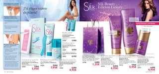 DOS FORMAS DE TENER
UNAS PIERNAS SEDOSAS                                                                                                                                                                             Silk Beauty
                                                   ¡Tú eliges cómo                                                                                                                               Edición Luxury
                                                   depilarte!
                                                                                                                                                                                                                                               




CREMA Y ESPÁTULA
– RÁPIDO Y EFECTIVO                                                                                                                                                                                                        
                                                                
                                                                                                                                                                                                                                                                   Espumoso y
1. Utiliza la espátula para extender la                                                                                                                                                                                                                           sensual aroma
   Crema Depilatoria en la zona que                                                                                                            
   desees.
                                                                                                                                   
                                                                                                                                                                                                                                                                                    EXISTENCIAS LIMITADAS
                                                                                               
2. Deja actuar 5 minutos y retira la                                                                                                                                                                                                                                                              ¡Última Oportunidad!
   Crema Depilatoria ayudándote
   con la espátula.                                                                                                                                                                                                                                                                           Protección
                                                                                                                                                                                                                                                                                               y suavidad
3. Aclara con agua abundante.                                                                                                                                                                                                                                                                  24 horas*
                                                                                                                             Ladies´Delicate                                                                            Suave y lujosa
                                                                                                                            Disposable Razor                                                                             hidratación
                                                                                                                            Cuchillas Depilatorias
                                                                                                                            Deshechables
                                                                                                                            12.8 x 4.5 x 2 cm. 2 unidades.
                                                                                                                            Accesorio.
                                                                                                                            23783                2,95€                                                                                                                               
                                                                                                                             Silk Beauty Ingrown
BANDAS DEPILATORIAS                                                                                                         Hair Eliminating Gel
– ¡HASTA 4 SEMANAS                                                                                                          Gel Anti Vello Enquistado
SIN VELLO!*                                                                                                                 Silk Beauty
                                                                                                                           75 ml.
1. Templa las Bandas Depilatorias
   frotándolas con las manos                                                                                                22691                9,95€
   durante 5 segundos.
                                                                                                                             Silk Beauty Shave Gel
2. Retira suavemente la película
                                                                                                                            Gel Depilatorio Silk Beauty                                                                                                                                                   *contra el mal olor
   transparente.
                                                                                                                            150 ml.
                                                                                                                                                              Silk Beauty Gift Bag                       Silk Beauty Hand Cream             Silk Beauty Shower Cream                  Silk Beauty
                                                                                                                                                 8,95€
3. Coloca la Banda sobre la piel                                                                                                                                                                                                                                                   
                                                                                                                            22932                            Bolsa Regalo Silk Beauty
   limpia y seca en la dirección                                                                                                                                                                        Luxury Velvet Edition              Luxury Velvet Edition                     Anti-perspirant 24h Deodorant
   del crecimiento del vello                                                                                                                                 Ideal para tus regalos. Papel reciclado,   Crema de Manos                     Crema de Ducha                            Luxury Velvet Edition
   (desde la rodilla al tobillo).                Silk Beauty For Smooth Skin             Silk Beauty For Smooth Skin     Silk Beauty For Smooth Skin         sin cloro y de bosques reforestados.       Silk Beauty Luxury                 Silk Beauty Luxury
                                                                                                                                                                                                                                                                                  Desodorante Roll-On
                                                                                                                                                             Tamaño: 15 cm x20 cm x9 cm.                Deja tus manos sedosas y           Cremosa, sin jabón y con extracto
4. Sujeta la Banda Depilatoria y tira          Hair Removal Wax Strips                 Hair Removal Cream              Anti-perspirant 24h Deodorant                                                                                                                                 Antitranspirante 24H
   de ella hacia atrás en dirección            Bandas Depilatorias Silk Beauty         Crema Depilatoria Silk Beauty   Desodorante Antitranspirante          25100                       2,00€          aterciopeladas con su fórmula      de Flor de Terciopelo ultrahidratante.    Silk Beauty Luxury

                                                                                                                                                                                    1,25€
   contraria al crecimiento del vello          Piel Sensible                           100 ml.                         24H para Piel Sensible Silk                                                      con proteínas de Seda y extracto   pH neutro. 200 ml.                        Con extracto de Flor de Terciopelo.
   (del tobillo a la rodilla). Termina         16 bandas depilatorias y 2 toallitas.
                                                                                       23282                 9,95€     Beauty                                                                           de Flor de Terciopelo. 100 ml.
                                                                                                                                                                                                                                           24724                       7,95€         Sin alcohol. No deja marcas blancas.
                                                                                                                                                                                                                                  8,95€
                                                                                                                                                                                                                                                                 5,95€
                                                                                                                                                                                                                                                                                     50 ml.
   aplicando las toallitas calmantes.
                                                                           7,95€                                       50 ml.                                                                           24723
*Basado en las opiniones de 76 consumidoras.
                                               23949
                                                                     5,95€                               7,95€         21666                     6,95€                                                                         6,95€                                                 24717                        6,95€
                                                                                                                                            4,95€                                                                                                                                                           4,95€
110     aseo personal                                                                                                                                                                                                                                                                                  aseo personal       111
 