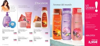 Evoca la          Siente el revitalizante              ¡Disfruta del
                                                                                                                     Aromas del mundo                                               LO
                        belleza del
                        Taj Mahal
                                          aroma del Caribe en tu piel          inspirador aroma
                                                                               de la sabana                                                                                         QUIERO
                        con el aroma                                           Africana!                                                                                Deliciosa
                                                                                                                                                                        fragancia
                        de la India                                                                      
                                                                                                                                           Exótico aroma afrutado       afrutada
                                                                                                                                           con ciruela y jazmín
                                                                 
                                                                                                                     Fragancia ﬂoral
                                                                                                                                                                                    ¡Tu piel se merece
                                                                                                                                                                                    una experiencia
                                                                                                                                                                    
                                                                                                                                      


                                                                                                                                                                                    increíble!
         




                                     
                                               
                                                                                                                                                                                   Gel de Ducha
                                                                                                                                                                                    250 ml
                                                                                                                                                                                     22193 Gel de Ducha Kenia

                                                                                                                                                                                     24366 Gel de Ducha Taj Mahal

                                                                                                                                                                                     23711 Gel de Ducha México

 Discover Taj Mahal
Oriental Sunrise Liquid Hand Soap
                                          Discover Mexico
                                         Caribbean Breeze Soap Bar
                                                                                Discover Kenya
                                                                               African Sunset Soap Bar
                                                                                                                                                                                                                 4,95€
Jabón Líquido para Manos Taj Mahal       Jabón en Barra México                 Jabón en Barra Kenia
300 ml.                                  100 g.                                100 g.
24367                            6,95€   23713                         2,95€   22197                         2,95€
                                 4,95€                                 1,95€                                 1,95€

 Shower Sponge
                                                                                                                                                                                    ¡40% DTO!
                                          Discover Mexico                      Discover Kenya
Esponja de Ducha                         Caribbean Breeze Body Scrub           African Sunset Bath Foam
9 x 6 cm. Accesorio.                     Exfoliante Corporal México            Espuma de Baño Kenia
17075                           5,00€    200 ml.                               400 ml.
                                                                                                                                                                                                     Cada uno
                                3,95€                                  6,95€                                 6,95€
                                                                                                                                                                                            2,95€
                                         23712                                 22194
                                                                       4,95€                                 4,95€

112   aseo personal                                                                                                                                                                                  aseo personal   113
 