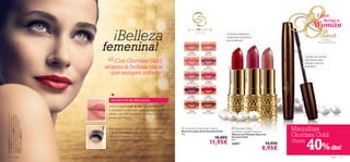 I love
                                                                                                                                                                                                                                                being a
                                                                                                                                                                                                                                         Woman
                                                       ¡Belleza
                                                                                                                                                                                                                                               th
                                                                                                                                                      ¡Colores intensos y
                                                                                                                                                      acabados cremosos                                                                       March

                                                  femenina!
                                                                                                                                                      en tus labios!                                                                             8 de Marzo
                                                                                                                                                                                                                                             Me encanta ser Mujer



                                                                                                                                                                                                                               
                                                                                                                   22744            22745




                                                  “
                                                                                                                 Dusky Nude       Peach Kiss
                                                                                                                                                                                                                                   Cepillo de cerdas
                                                      ¡Con Giordani Gold,                                                                                                                                                          ultra-ﬁnas para
                                                                                                                                                                                                                                   alargar más tus
                                                  alcanza la belleza con la                                         22746                                                                                                          pestañas




                                                                                                    ”
                                                                                                                                   22747                  
                                                                                                                  Pink Secret    Mauve Dream

                                                     que siempre soñaste!




                                                                                                                                                                              22749 Cerise Pink




                                                                                                                                                                                                  22744 Dusky Nude
                                                                                                                                                          22751 Eternal Red
                                                                                                                    22748          22749
                                                                                                                 Rose Blossom     Cerise Pink




                                                                                                                    22750           22751
                                                                                                                 Plum Desire      Eternal Red
                                                    SECRETOS DE BELLEZA
                                                   Para un elegante look de día, elige una Barra de
                                                   Labios Jewel en tono nude o pastel. Si buscas un efecto        22752            22753
                                                   intenso y que todas las miradas se centren en tí, elige       Warm Coral     Honey Chestnut
La modelo lleva: Barra de Labios Jewel Giordani

Supreme Giordani Gold 24097 Black, Maquillaje




                                                   un tono rojo intenso.
Tratamiento Antienvejecimiento Giordani Gold
Gold 22751 Eternal Red, Máscara de Pestañas


21621 Porcelain Delineador de Ojos Stylo




                                                   Para deﬁnir tu mirada, aplica primero el Delineador        Giordani Gold Jewel Lipstick                          Giordani Gold                                           Maquillaje
Oriﬂame Beauty 12814 Black.




                                                                                                             Barra de Labios Jewel Giordani Gold                    Supreme Length Mascara
                                                   Líquido Giordani Gold (pag.42) y termina con la
                                                   Máscara de Pestañas Supreme, que riza y llena de
                                                                                                             4 g.                                                   Máscara de Pestañas Supreme
                                                                                                                                                                                                                              Giordani Gold

                                                                                                                                                                                                                                       40% dto!
                                                                                                                                                 18,00€             Giordani Gold
                                                   volumen tus pestañas al instante.
                                                                                                                                        11,95€
                                                                                                                                                                    8 ml.
                                                                                                                                                                    24097                                            14,95€
                                                                                                                                                                                                                              ¡Hasta
                                                                                                                                                                                                          8,95€
  12               color                                                                                                                                                                                                                                   color    13
 