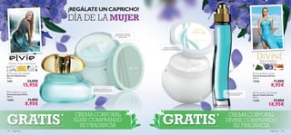 ¡REGÁLATE UN CAPRICHO!
                                                             DÍA DE LA MUJER
                                                                                                                                                                       


                                                                                                    Un mágico toque de
                                                                                                   hidratación y perfume
                                                                                                        para tu piel




                                                                                                                              Crema corporal ultra-
                                                                                                                           hidratante de textura ligera




                                                                                                                                                                                                              Hojas de Violeta, Iris,
 Almizcle, Cítricos, Flores blancas                                                                                                                                                                           Madera de Sándalo

                                                                                                                              
 Elvie Eau De Toilette                                                                                                                                                                                Divine Body Cream
Eau de Toilette Elvie                                                                                                                                                                                 Crema Corporal Divine
50 ml.                                                                                                                                                                                               250 ml.
7109                    24,00€                                                                                                                                                                        12563                     11,00€
                  15,95€                                                                                                                                                                                                     8,95€
                                                                     Descubre el fresco aroma
                                                                    de esta misteriosa fragancia
 Elvie Body Cream                                                                                                                                                                                     Divine Eau de Toilette
                                                                                                                                                                             ¡La fragancia femenina
Crema Corporal Elvie                                                                                                                                                             por excelencia!      Eau de Toilette Divine
250 ml.                                                                                                                                                                                               50 ml.
12566                   11,00€                                                                                                                                                                        11355                     27,00€
                     8,95€                                                                                                                                                                                               18,95€


GRATIS                                                                                                                     GRATIS
                                                              CREMA CORPORAL
                                                     *        ELVIE COMPRANDO                                                                                        *        CREMA CORPORAL
                                                                                                                                                                             DIVINE COMPRANDO
                                          *automáticamente      SU FRAGANCIA                                                                              *automáticamente      SU FRAGANCIA
142 fragancias                                                                                                                                                                                                              fragancias 143
 