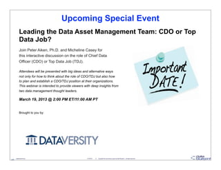 Upcoming Special Event
            Leading the Data Asset Management Team: CDO or Top
            Data Job?
            Jo...