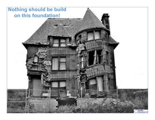 Nothing should be build
  on this foundation!




34 - datablueprint.com   3/14/2013   ©   Copyright this and previous years by Data Blueprint - all rights reserved!
 