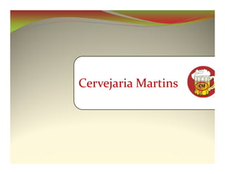 Cervejaria Martins   CM
 