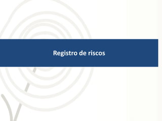 Registro de riscos
 