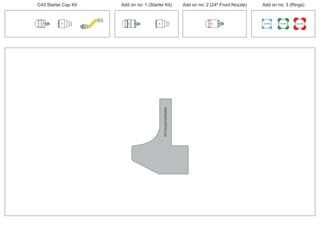 PCT/AU2012/000326PCT/AU2012/000326
C43 Starter Cap Kit Add on no: 1 (Starter Kit) Add on no: 2 (24º Front Nozzle) Add on no: 3 (Rings)
30º
30º
100 MM 150 MM 225 MM
30º
24º
 