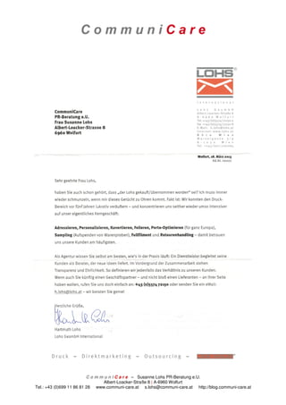 C o m m u n i C a r e – Susanne Lohs PR-Beratung e.U.
                                  Albert-Loacker-Straße 8 | A-6960 Wolfurt
Tel.: +43 (0)699 11 86 81 28 www.communi-care.at s.lohs@communi-care.at http://blog.communi-care.at
 