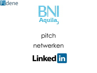 pitch
netwerken
 
