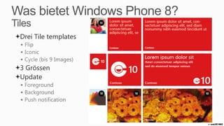 Was bietet Windows Phone 8?
Lock Screen
                  App kann als Lock Screen
                  Provider registriert werden.
                  Quick Status
                  Background Image Provider




                                             © Zühlke 2013
 