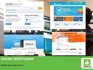 ONLINE MONITORING
Betalende programma’s
 