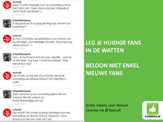 LEG JE HUIDIGE FANS
IN DE WATTEN

BELOON NIET ENKEL
NIEUWE FANS



Gratis tickets voor Almost
Cinema via @Vooruit
 