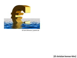 [© christian henner-fehr]
© Gerd Altmann / pixelio.de
 