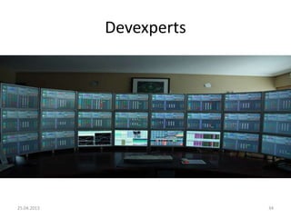Devexperts
25.04.2013 34
 