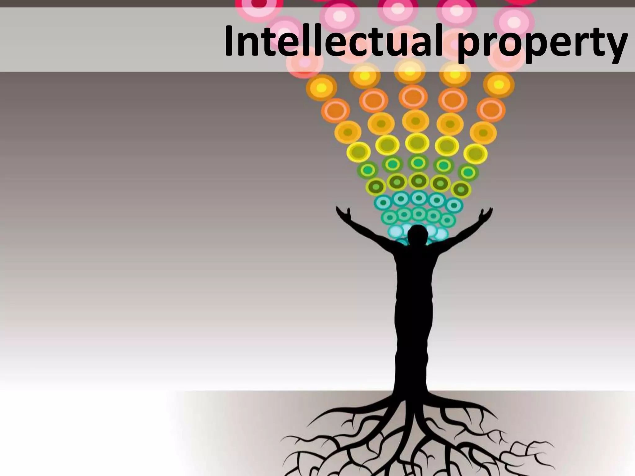 Intellectual property
 