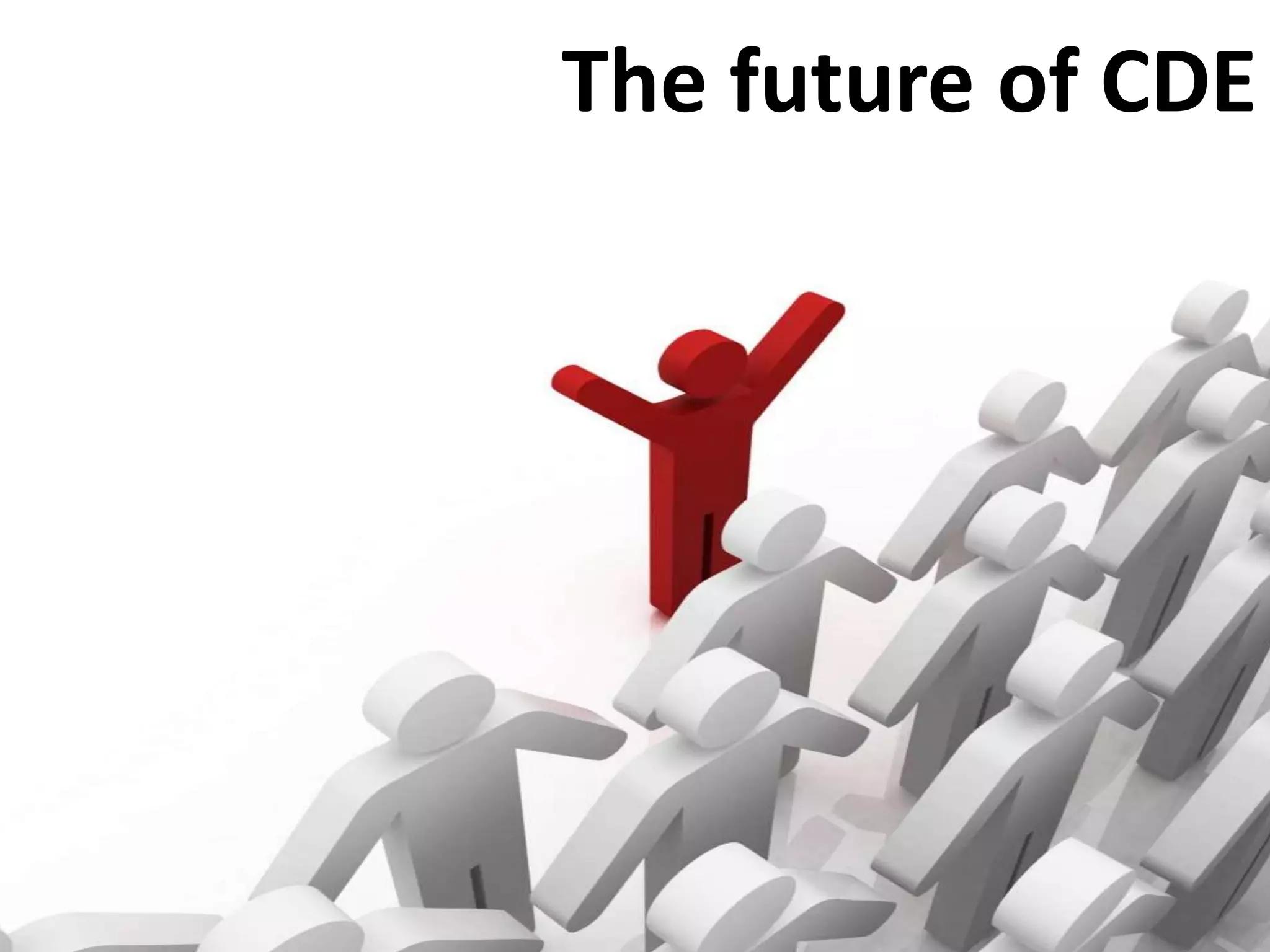 The future of CDE
 