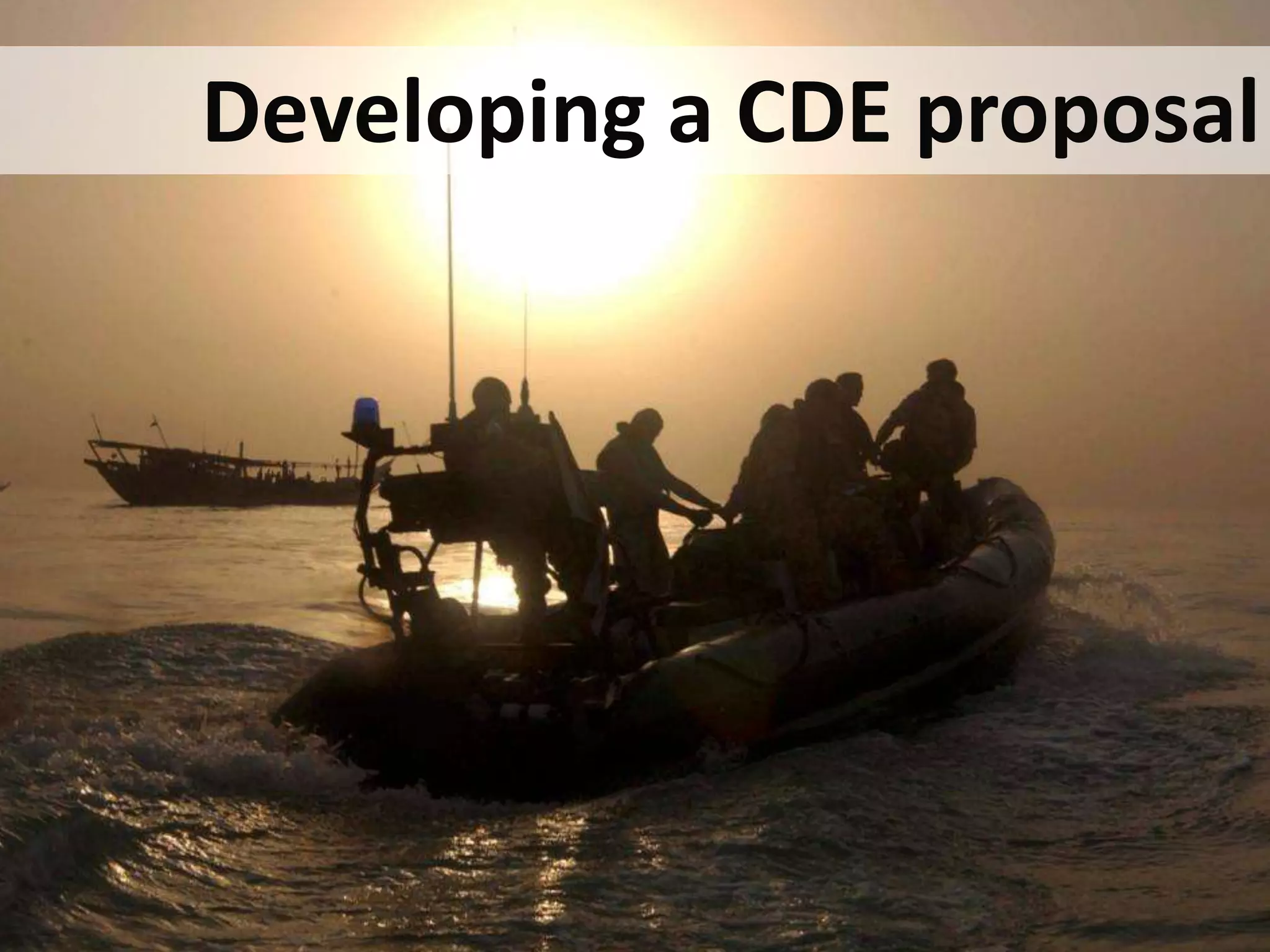 Dstl is part of the
Ministry of Defence
UNCLASSIFIED / For Public Release
Centre for Defence Enterprise
www.science.mod.uk/enterprise cde@dstl.gov.uk
Crown Copyright Dstl 2012
Developing a CDE proposal
 