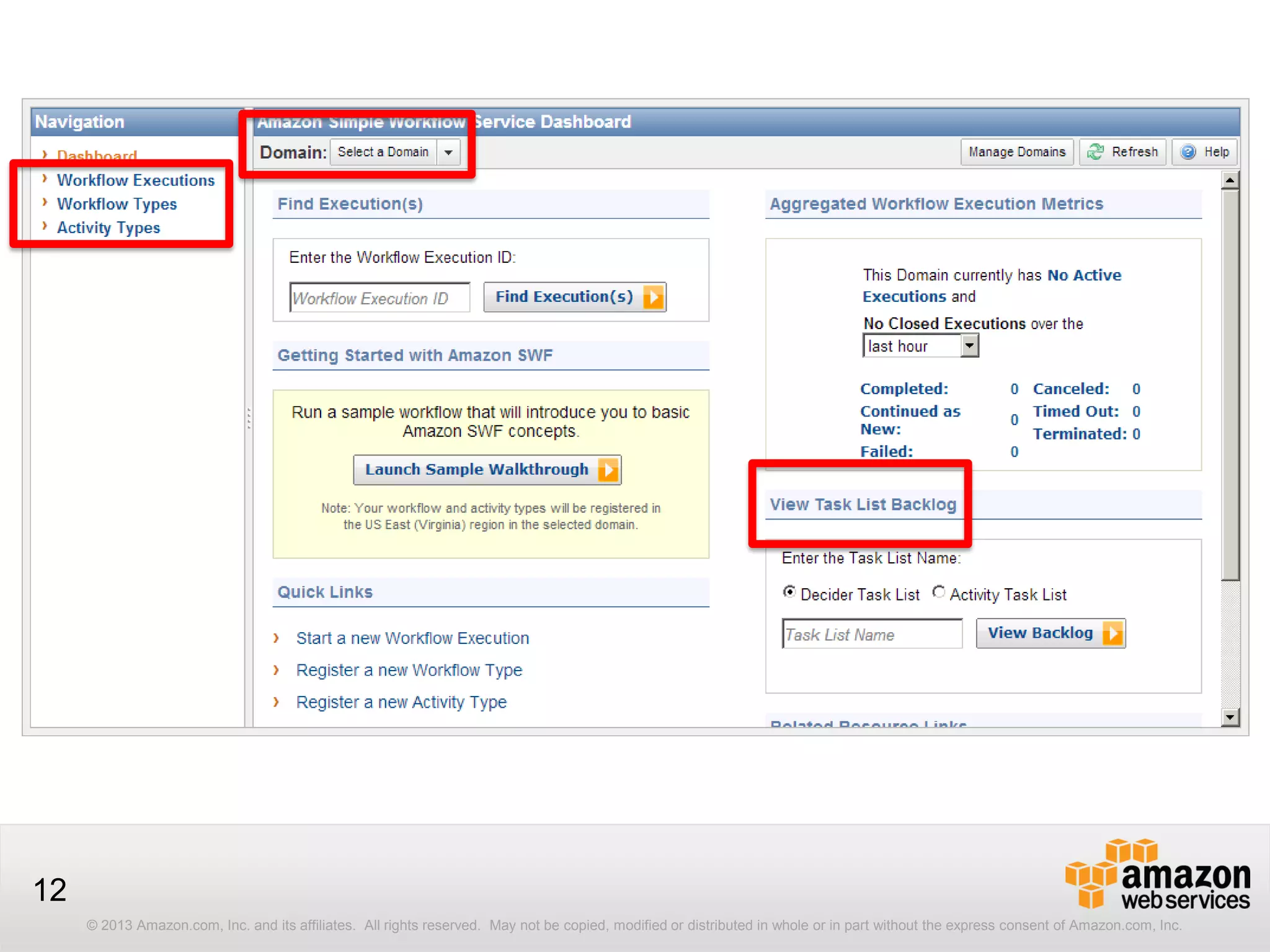 © 2013 Amazon.com, Inc. and its affiliates. All rights reserved. May not be copied, modified or distributed in whole or in part without the express consent of Amazon.com, Inc.
12
 