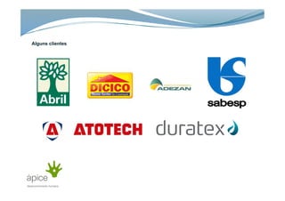 Alguns clientes
 