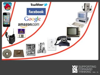 © Vujàdé Ltd. – Supporting Forward Thinking Slide |Slide | 16
 