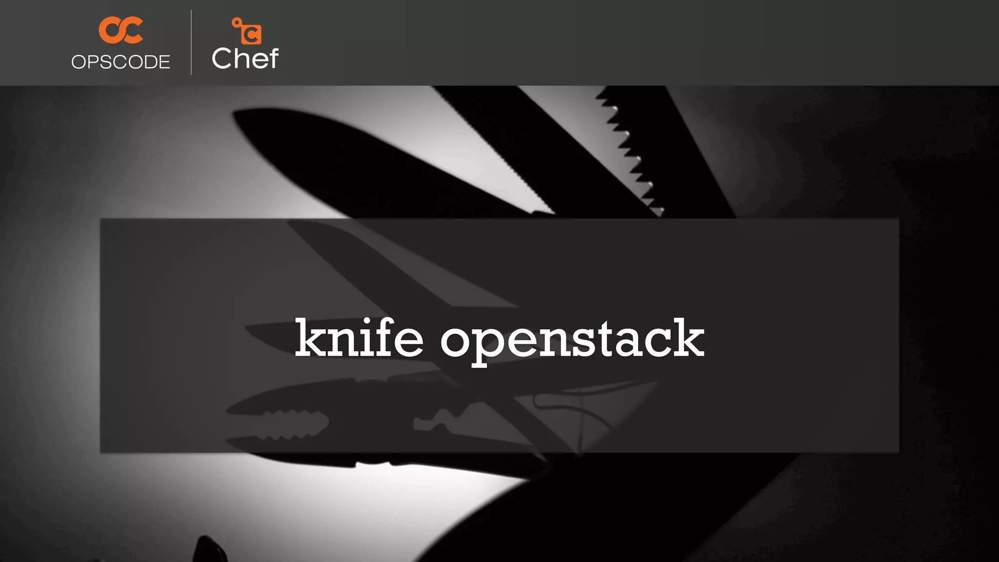 knife openstack
 