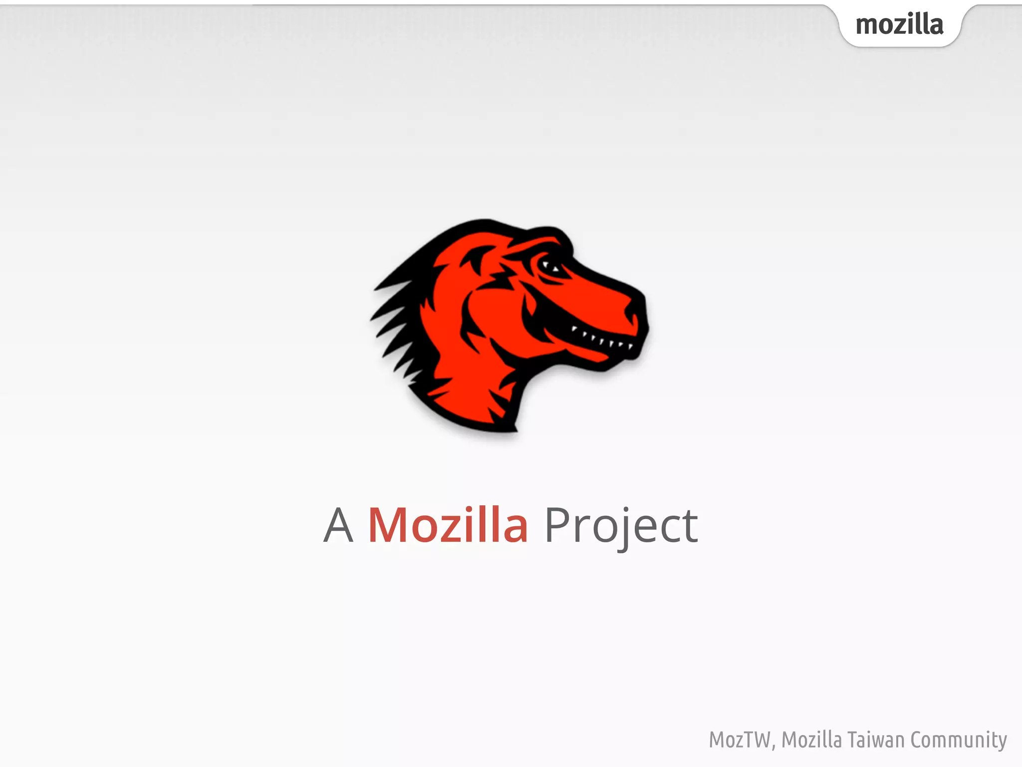 mozilla
MozTW, Mozilla Taiwan Community
A Mozilla Project
 