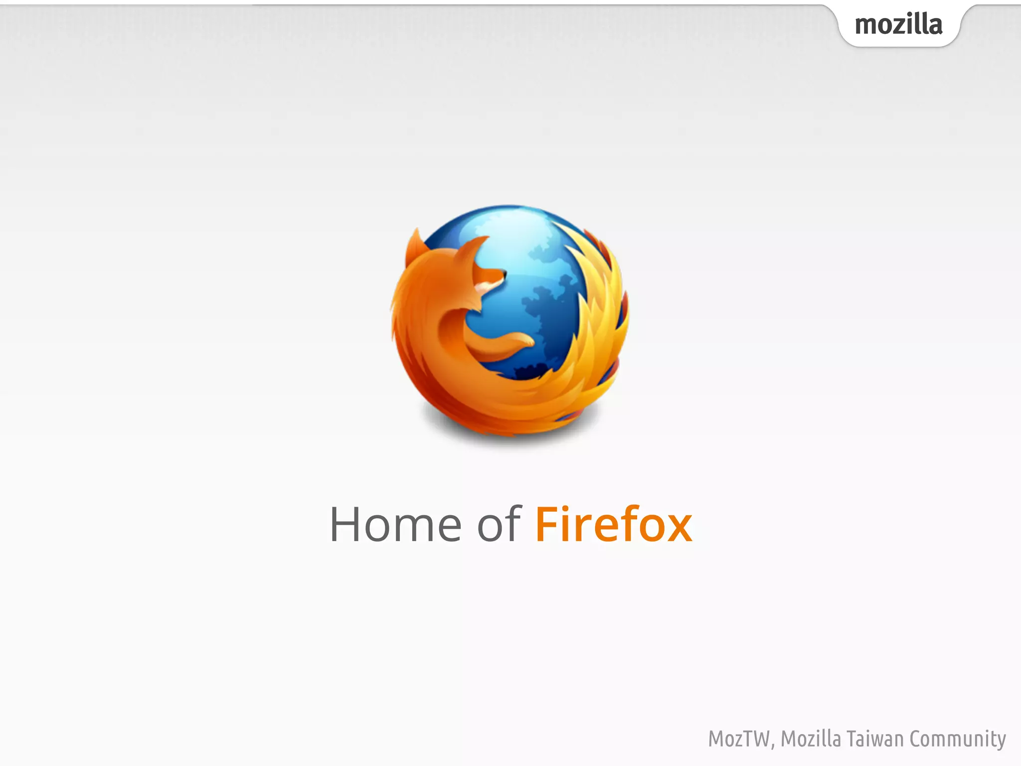mozilla
MozTW, Mozilla Taiwan Community
Home of Firefox
 