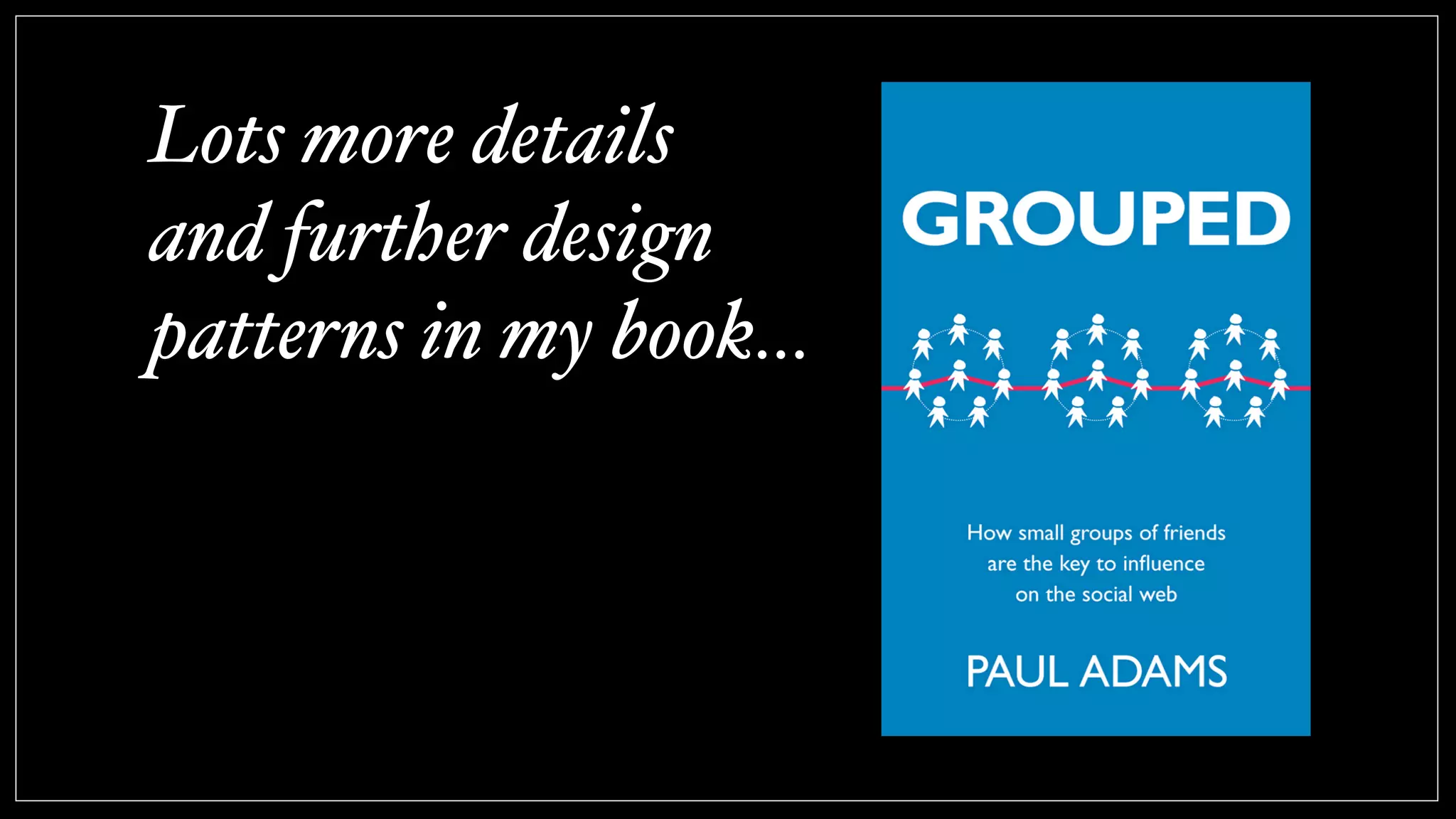 Lots more details
and further design
patterns in my book...
 