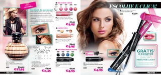  BRILHOS DE LÁBIOS
                                              O
                                       EDIÇ Ã A
                                      LI M IT
                                             AD

                                           Um look de arrasar!
                                                                                                     Shimmer       Pink           Pink
                                                                                                                                                                                                                                        ESCOLHE E CLICA!
                                                                                                                                                                                                                                                 Very Me Clickit Connector
                                           1. Deﬁne a linha das pestanas usando um lápis de olhos                                                                                                                                               Conetor Clickit Very Me
                                           2. Aplica a sombra mais clara em toda a pálpebra                                                                                                                                                     20418               €3,00
                                           3. Aplica a sombra escura no canto externo do olho
                                           4. Aplica os brilhantes uniformemente ao longo da linha      Very Me Clickit Lip Gloss
                                              das pestanas
                                                                                                       Brilhos de Lábios Clickit Very Me
                                           5. Aplica uma camada de Máscara de Pestanas Volume          3, 5 ml.
                                           6.Termina aplicando uma camada generosa de Lipmania
                                                                                                                                                 €7,00
                                                                                                                                   €4,95
                                             nos lábios




                                                                                                                                                           A modelo está a usar: Brilho de Lábios Clickit 20524 Neon
                                                                                                                                                           Pink / Delineador de Olhos Clickit 20440 Blue / Máscara
                                                                                                        CORRETORES
                                                                                                           21662                     21661
                                                                                                            Gold                      Pink                                                                                                                                                    20524 Neon Pink
                                                                                                                                                                                                                                                                    




                                                                                                                                                           de Pestanas Volume 20533 Black.
                                                                                                        Very Me Clickit Concealer
                                                                                                       Corretores Clickit Very Me
                                                                                                       3, 5 ml.

                                                                                                                                                 €6,00
                                                                                                                                   €4,95
                                                                                                                                                                                                                                                                              GRÁTIS*
                                                                                                        DELINEADORES DE OLHOS
                                                                                                          20437           20438          20440     20441
                                                                                                           Black           Grey           Blue     Green          MÁSCARA
                                                                                                                                                                 DE
                                                                                                                                                                  PESTANAS
                                                                                                                                                                                                                          20435 Black
                                                                                                                                                                                                                                                                               O CONETOR
                                                                                                                                                                                                                                                                                  NA COMPRA DE
                                                                                                                                                                                                                                                                                  QUAISQUER** 2
                                                                                                                                                                                                                                                                              PRODUTOS CLICKIT
     Rock’N’Passion                            Crystal Tattoos
     Eau de Toilette                           Tatuagens Crystal                                        Very Me Clickit Eye Liner                               Very Me Clickit Mascara                                                                                      *ENVIADO AUTOMATICAMENTE
     Eau de Toilette Rock’N’Passion            Tatuagens adesivas (uma única utilização).              Delineadores de Olhos Clickit                                                                                                                                             **EXCETO O CÓDIGO 20418
                                                                                                                                                                Máscara de Pestanas Clickit Very Me
     30 ml.                                    Materiais: Pedras – Acrílico, Proteção –                Very Me                                                  3, 5 ml.
                                               PET. Dimensões: 5,5 x 5,5 cm.                           3, 5 ml.
     24743                €24,00                                                                                                                                                                                         €7,00
                   €17,95
                                                                                                                                                                20435
                                                                               €4,00                                                             €7,00
                                                                                                                                                                                                                       €4,95
                                               24326

                                                                      €2,45                                                        €4,95
                                                                                                                                                                                                                                          20440 Blue


54                                                                                                                                                                                                                                                                                                              55
 