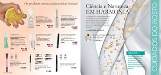 Os produtos essenciais para unhas bonitas!
                                                                                                                                       Ciência e Natureza




                                                                                                                                                                                                       CUIDADOS DO ROSTO
                                                                                                 Oriﬂame Nail Butter
                                                                                                                                       EM HARMONIA
                                                     Nail Whitener                               Advanced Condition Reviver            As fórmulas nos nossos produtos para
                                                     Branqueador de Unhas
                                                     Gel branqueador, à base de água,
                                                                                                 Revitalizante e Hidratante para       os cuidados do rosto são algumas das
                                                                                                 Unhas Advanced Oriﬂame
                                                     para branquear as unhas manchadas           Rejuvenesce instantaneamente          mais avançadas que poderá encontrar,
                                                     e descoloradas. Contém a nutritiva
                                                     Aloé Vera e D-Pantenol para unhas
                                                                                                 as suas unhas com uma mistura         desenvolvidas em perfeita harmonia
                                                                                                 nutritiva de Camomila, Óleo de
                                                     mais ﬂexíveis. 7 ml.                        Abacate, Manteiga de Karité e         com os mais requintados ingredientes
                                                     24696                     €11,00            Pro-Vitamina 5. 1,6 g.                naturais que a Mãe Natureza tem para
                                                                                €8,95            23446                     €13,00      oferecer!
                                                                                                                            €9,95
                                                                                                                                       ■ A PARTIR DA PÁGINA 60

            Oriﬂame Beauty
            Cuticle Remover Gel
                                                     Oriﬂame Beauty Nail Shield
                                                     Protetor de Unhas Oriﬂame
                                                                                                 Oriﬂame Beauty Nail Buffer
                                                                                                 Conjunto para Polir Unhas
                                                                                                                                                 Essência Time Reversing
            Gel Removedor de Cutículas
            Oriﬂame Beauty
                                                     Beauty
                                                     • Fortalece e protege as unhas
                                                                                                 • Lima de unhas 4 em 1
                                                                                                 • Para limar, polir, suavizar e dar             SkinGenist™
            • Suaviza e amacia as cutículas
            • Com sumo de Tomate e Pepino,
                                                     • Com Cálcio e Vitamina E
                                                     • Unhas mais fortes em apenas
                                                                                                   brilho
                                                                                                 Dimensões: 20 x 15 x 179 mm                     ■ PÁGINA 61
              Óleo de Amêndoas Doces e de              3 dias
                                                     7 ml.                                       20657                       €3,00
              Oliva
            • Coloque nas cutículas e empurre-       18935                     €11,00                                        €1,95
              as com o aplicador
            7 ml.                                                               €8,95
            18936                  €11,00
                                    €8,95
                                                                                                                                                                              SABIA QUE…?
            18940     18941                         20421 Night Glow       20422 Mocha Loca
                                                                                               21278     21279
                                                                                                                                                                              A Genisteína de SOJA
            Frosted    Pink
             Rose     Lustre                                                                   Perfect
                                                                                                Light
                                                                                                          Dark
                                                                                                         Secret
                                                                                                                                                                              na fórmula de Time
           Oriﬂame Beauty
                                                  20423 Goddess Green      20424 Blue Lagoon
                                                                                                                                                                              Reversing é criada
           Urban Shield Gloss                                                                                                                                                 através de 10 passos
           Brilhos de Lábios Urban Shield          20425 Electric Purple                       Very Me Cover Up Concealer
           Oriﬂame Beauty                                                                      Corretor Cover Up Very Me                                                      de puriﬁcação para
           10 ml.                                 Very Me Double Trouble                       1 g.                                                                           assegurar a sua máxima
                                 €10,00           Lápis de Olhos Double Trouble
                                                  Very Me                                                                 €8,00                                               eﬁcácia.
                                                  1, 38 g.
                                                                              €9,00
58   maquilhagem
 