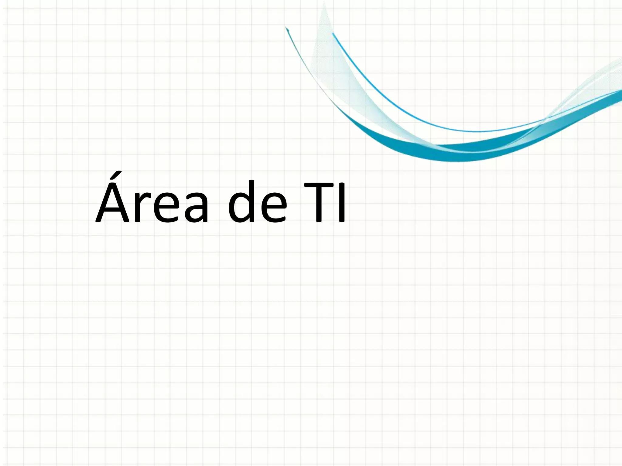 Área de TI
 