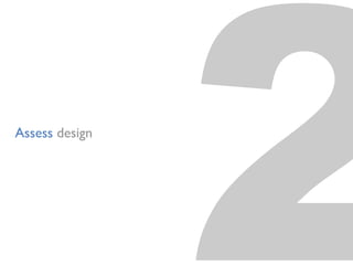 2Assess design
 