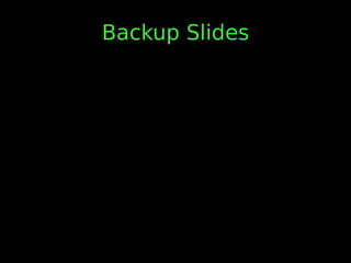 Backup Slides
 