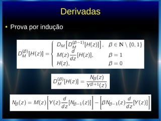Derivadas
● Prova por indução
 