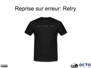 Reprise sur erreur: Retry
 