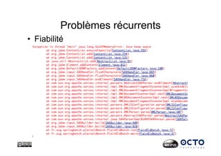 Problèmes récurrents
•  Fiabilité
 