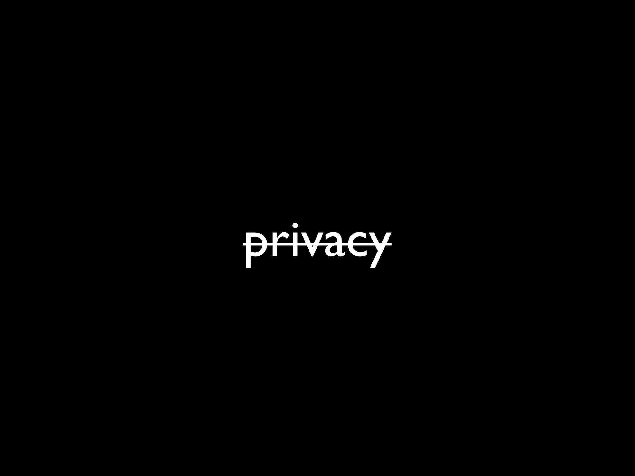 privacy
 