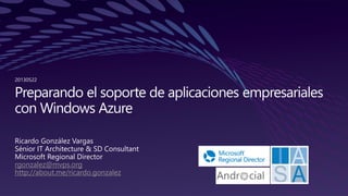Sénior IT Architecture & SD Consultant
Microsoft Regional Director
rgonzalez@mvps.org
http://about.me/ricardo.gonzalez
 