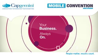 20130523 presentatie mobile convention amsterdam   your business, always on v1.5