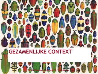 GEZAMENLIJKE CONTEXT
Dutch Research Institute For Transitions
 