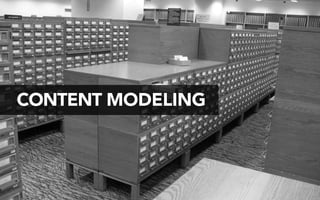 CONTENT MODELING 
 