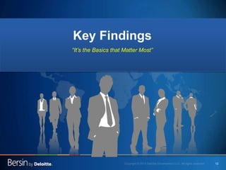 12
Key Findings
“It’s the Basics that Matter Most”
 