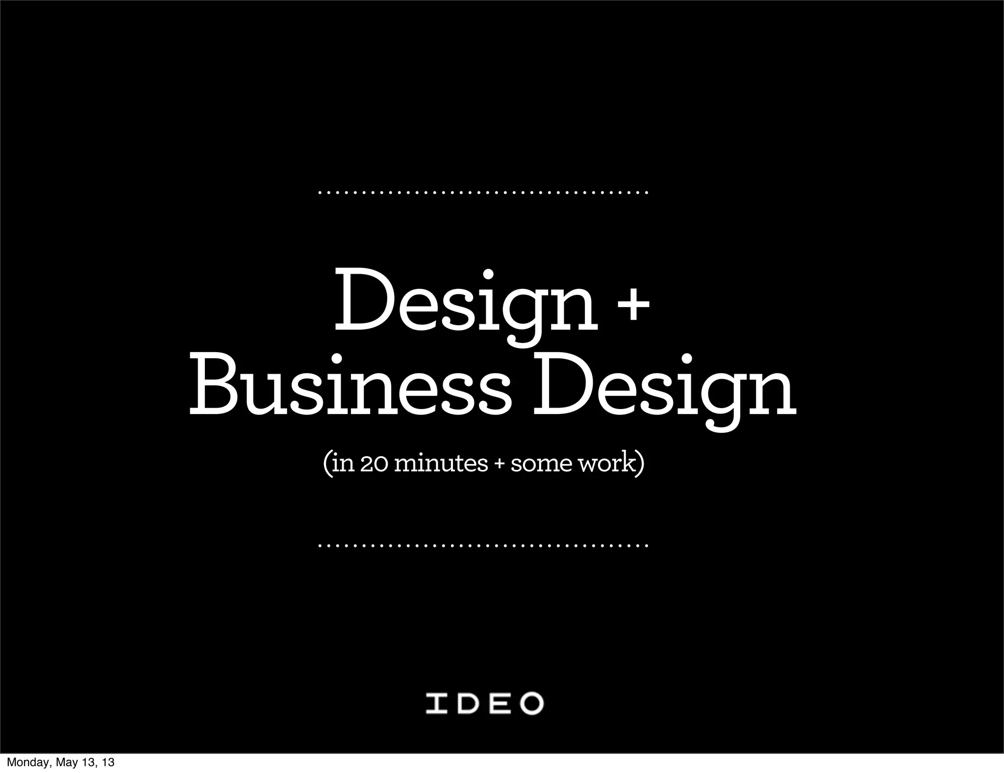 Design with IDEO: Designing Sustainable Human Centered Business Models ...