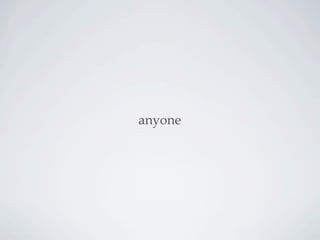 anyone
 