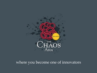 where you become one of innovators
 